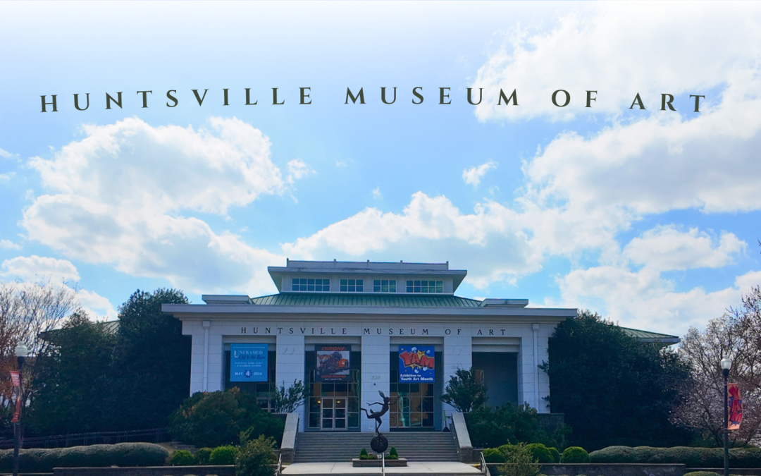 Unveiling Huntsville’s Museums: A Journey Through Art, Science, and History